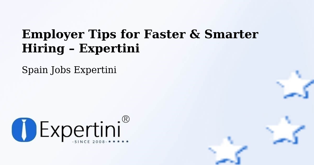 Employer Tips for Hiring & Recruitment – Zafarraya - Zafarraya, Spain Jobs Expertini