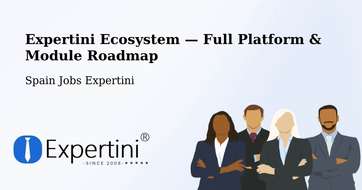 Expertini Ecosystem — Full Platform & Module Roadmap – Zafarraya