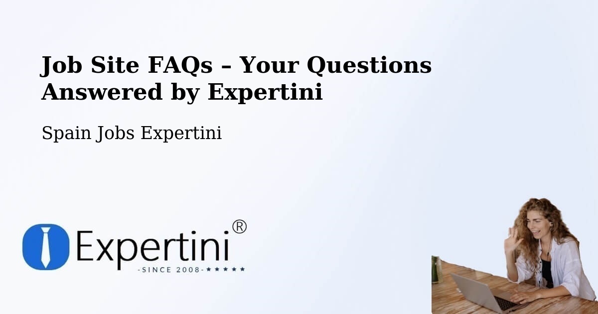 Job Site FAQs – Frequently Asked Questions – Zafarraya - Zafarraya, Spain Jobs Expertini