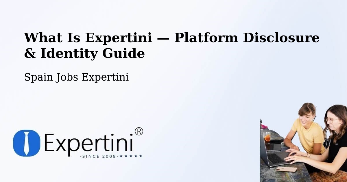 What Is Expertini — Platform Disclosure & Identity Guide – Zafarraya